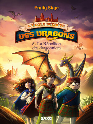 cover image of L'école secrète des dragons--Tome 06 La Rébellion des dragonniers (e-book)